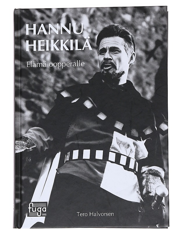 Hannu Heikkilä : elämä oopperalle - Tero Halvorsen - Elämäkerrat ja muistelmat - 10105552794 - 0
