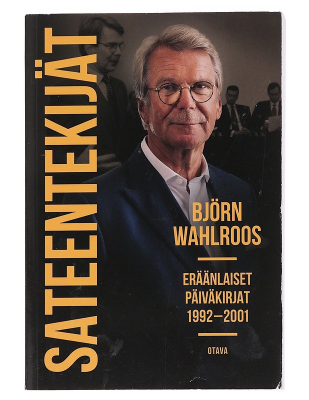 Sateentekijät : eräänlaiset päiväkirjat 1992?2001 - Björn Wahlroos - Elämäkerrat ja muistelmat - 10105552795 - 0