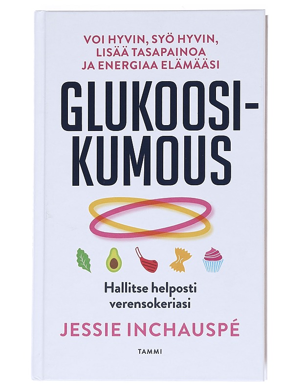 Glukoosikumous : hallitse helposti verensokeriasi - Inchauspé, Jessie - Ruokakirjat - 10105552860 - 0