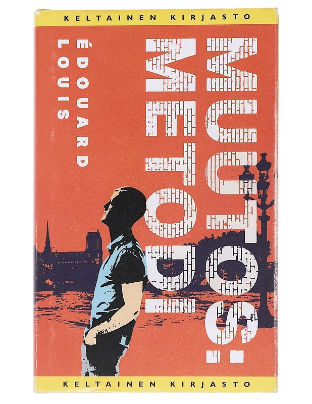 Muutos : metodi - Louis, Édouard - Romaanit ja novellit - 10105552877 - 0