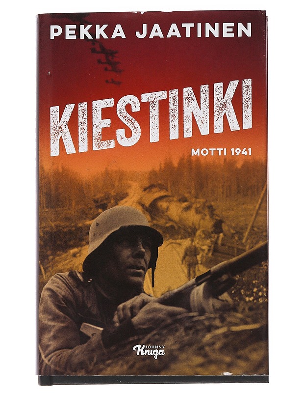 Kiestinki : motti 1941 - Pekka Jaatinen - Romaanit ja novellit - 10105552935 - 0