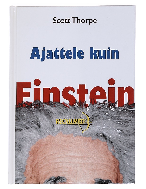 Ajattele kuin Einstein - Scott Thorpe - Tietokirjat ja oppaat - 10105552971 - 0