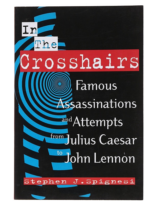 In the Crosshairs - Stephen J. Spignesi - Tietokirjat ja oppaat - 10105552996 - 0