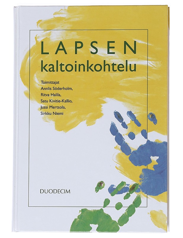 Lapsen kaltoinkohtelu - Söderholm, Annlis - Tietokirjat ja oppaat - 10105553020 - 0