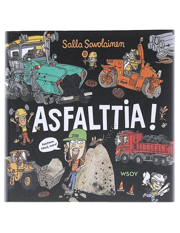 Asfalttia! - Salla Savolainen - Lastenkirjat - 10105553064 - 0