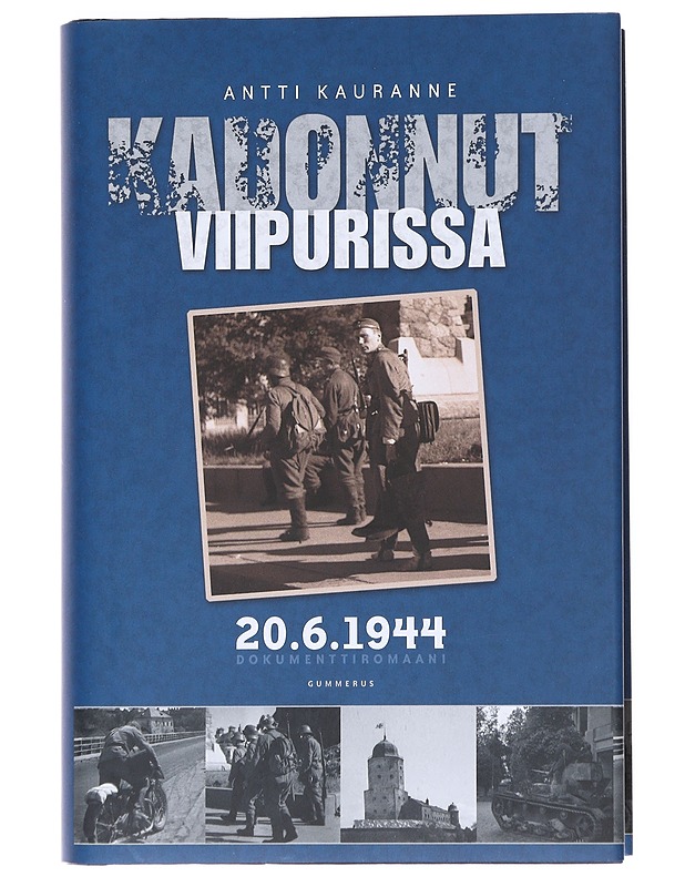 Kadonnut Viipurissa 20.6.1944 - Antti Kauranne - Tietokirjat - 10105553110 - 0