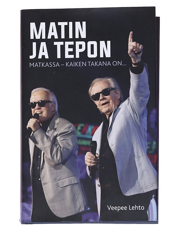 Matin ja Tepon matkassa / kaiken takana on... - Veepee Lehto - Elämäkerrat ja muistelmat - 10105553136 - 0
