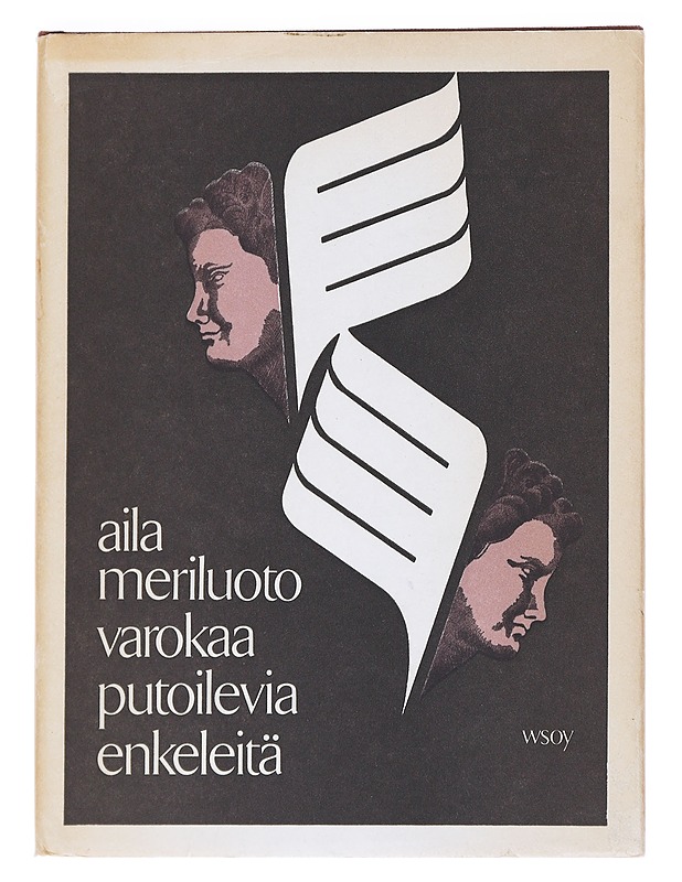 Varokaa putoilevia enkeleitä - Aila Meriluoto - Runot ja näytelmät - 10105553162 - 0
