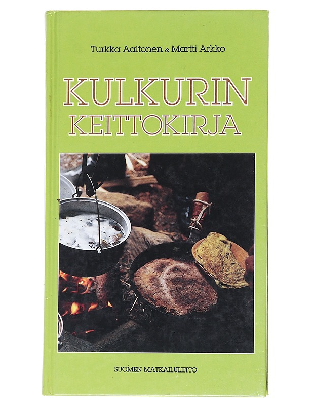 Kulkurin keittokirja - Aaltonen , Tuukka ; Arkko , Martti  - Ruokakirjat - 10105553179 - 0