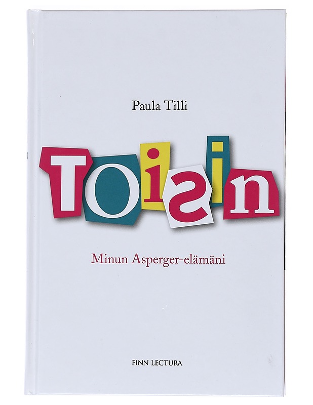 Toisin : minun Asperger-elämäni - Paula Tilli - Elämäkerrat ja muistelmat - 10105553216 - 0