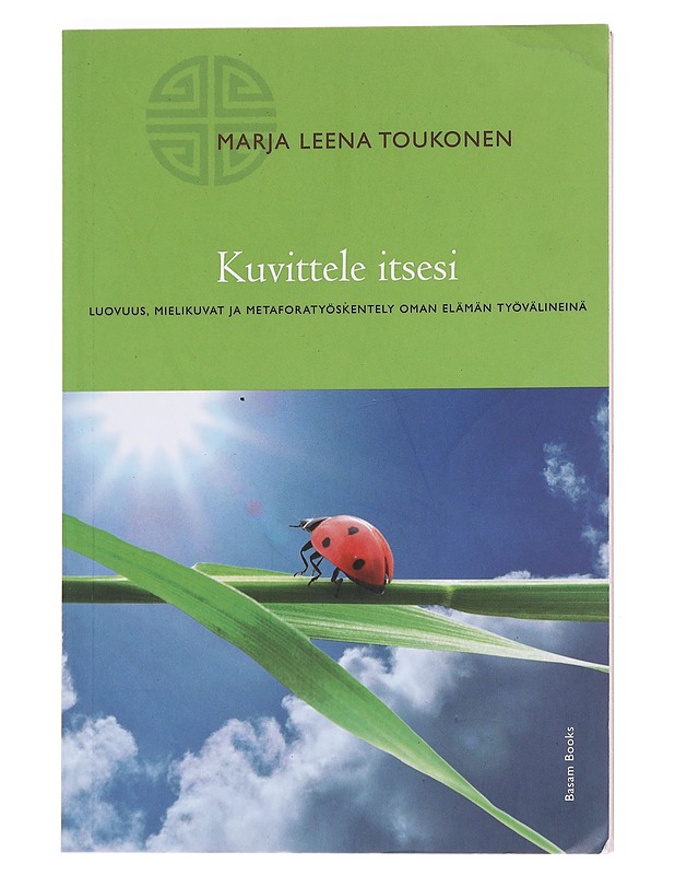 Kuvittele itsesi : luovuus, mielikuvat ja metaforatyöskentely oman elämän työvälineinä - Viitana, Marja Leena - Tietokirjat ja oppaat - 10105553220 - 0