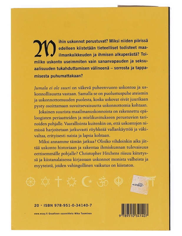 Jumala ei ole suuri : kuinka uskonto myrkyttää kaiken - Hitchens, Christopher - Tietokirjat ja oppaat - 10105553221 - 1