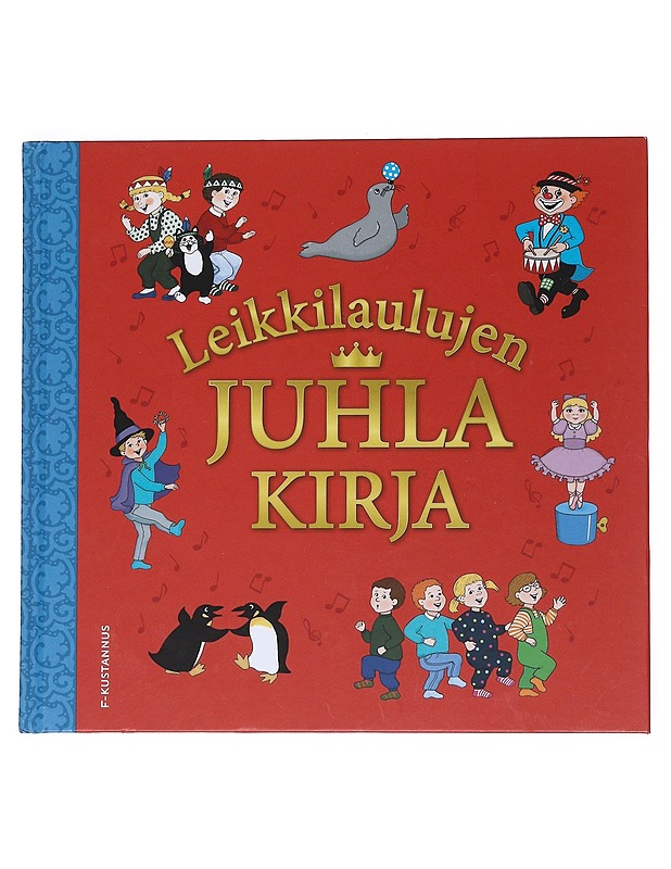 Leikkilaulujen juhlakirja - Simola-Isaksson, Inkeri - Lastenkirjat - 10105553224 - 0