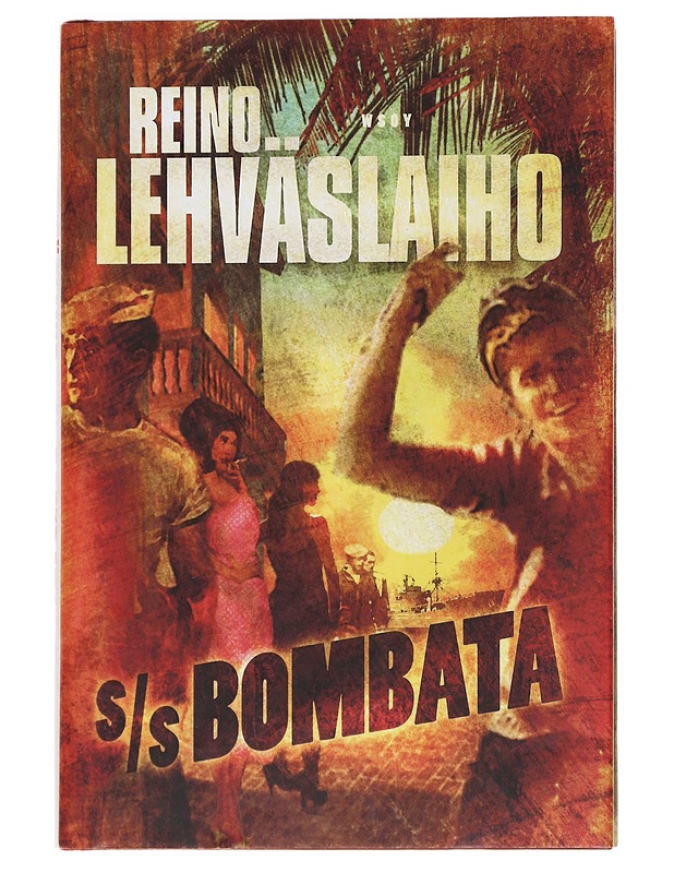 S/S Bombata - Reino Lehväslaiho - Romaanit ja novellit - 10105553232 - 0