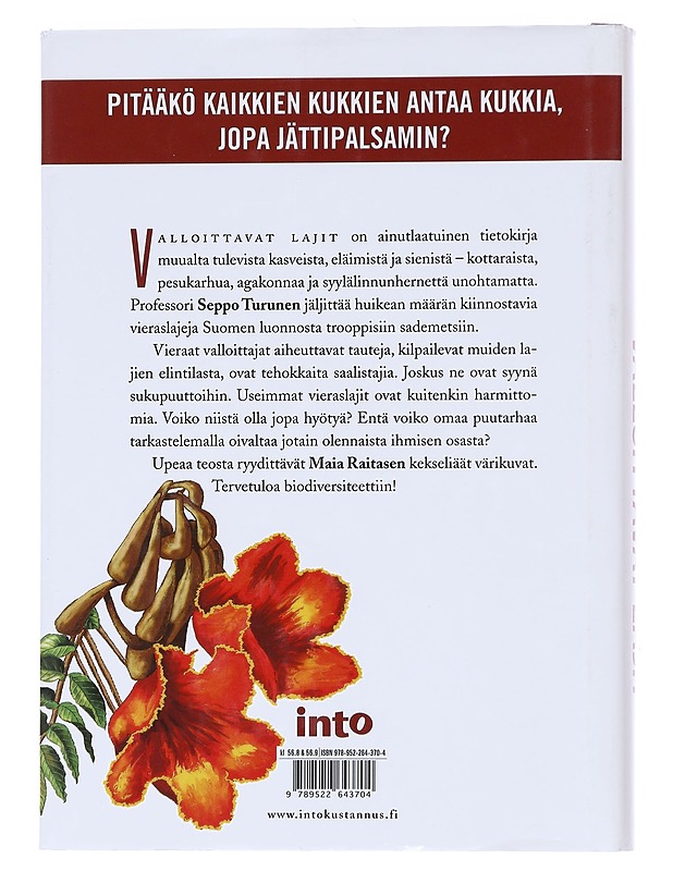 Valloittavat lajit : tulokkaat ja vieraslajit tulimuurahaisista jättipalsamiin - Seppo Turunen  - Tietokirjat - 10105553238 - 1
