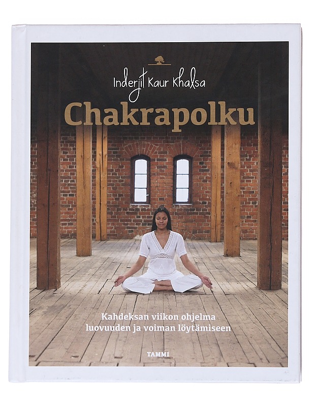 Chakrapolku : kahdeksan viikon ohjelma luovuuden ja voiman löytämiseen - Khalsa, Inderjit Kaur - Tietokirjat ja oppaat - 10105553252 - 0