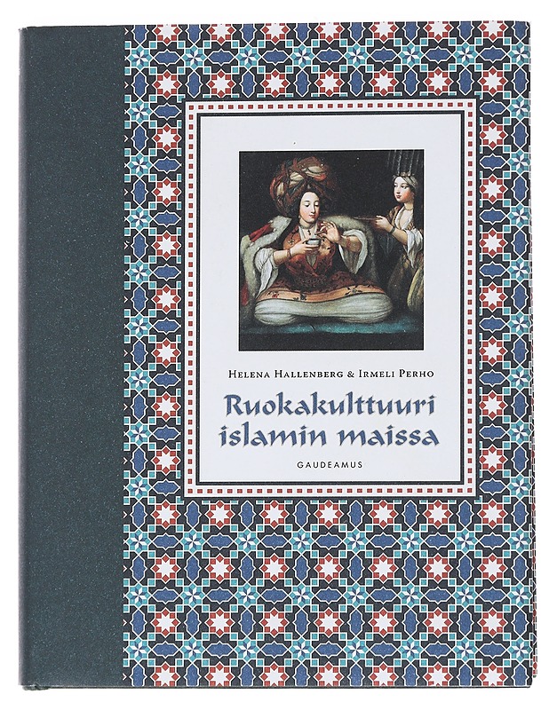 Ruokakulttuuri islamin maissa - Hallenberg, Helena - Tietokirjat ja oppaat - 10105553265 - 0