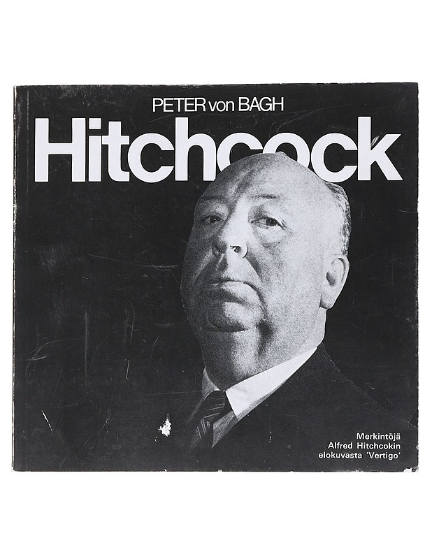 Hitchcock : merkintöjä Alfred Hitchcockin elokuvasta Vertigo - Peter von Bagh - Musiikki- ja elokuvakirjat - 10105553277 - 0