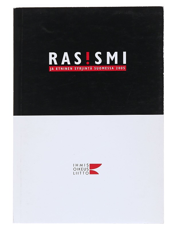 Rasismi ja etninen syrjintä Suomessa 2005 - Salonen, Annamari - Historiakirjat - 10105553306 - 0