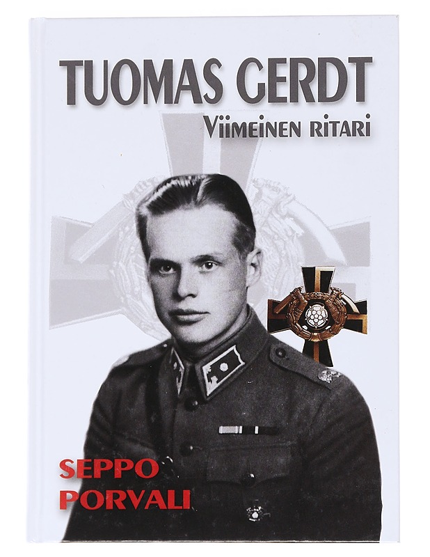 Tuomas Gerdt : viimeinen ritari - Seppo Porvali - Elämäkerrat ja muistelmat - 10105553337 - 0