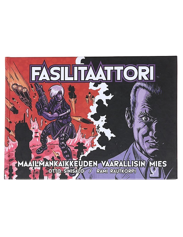 Fasilitaattori : maailmankaikkeuden vaarallisin mies - Sinisalo, Otto - Sarjakuvat - 10105553351 - 0