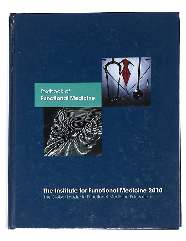 The Institute for Functional Medicine 2010: Textbook for Functional Medicine - Jones, David S. - Tietokirjat ja oppaat - 10105553356 - 0