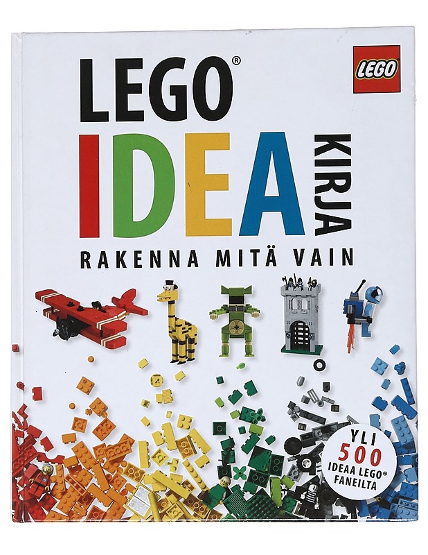LEGO ideakirja : rakenna mitä vain - Lipkowitz, Daniel - Tietokirjat ja oppaat - 10105553384 - 0