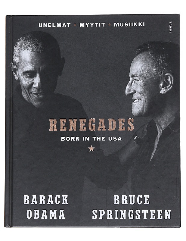 Renegades / born in the USA : unelmat, myytit, musiikki - Springsteen, Bruce - Elämäkerrat ja muistelmat - 10105553401 - 0