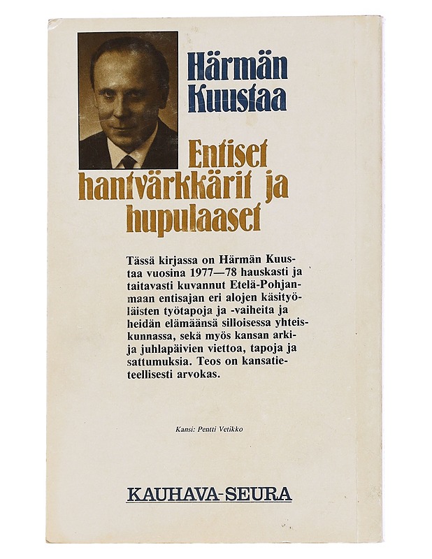 Entiset hantvärkkärit ja hupulaaset - Härmän, Kuustaa - Tietokirjat ja oppaat - 10105553407 - 1