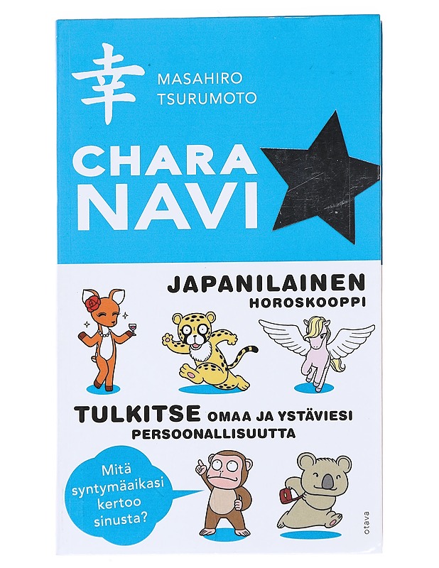 Charanavi : japanilainen horoskooppi : tulkitse omaa ja ystäviesi persoonallisuutta : mitä syntymäaikasi kertoo sinusta? - Tsurumoto, Masahiro - Tietokirjat ja oppaat - 10105553410 - 0