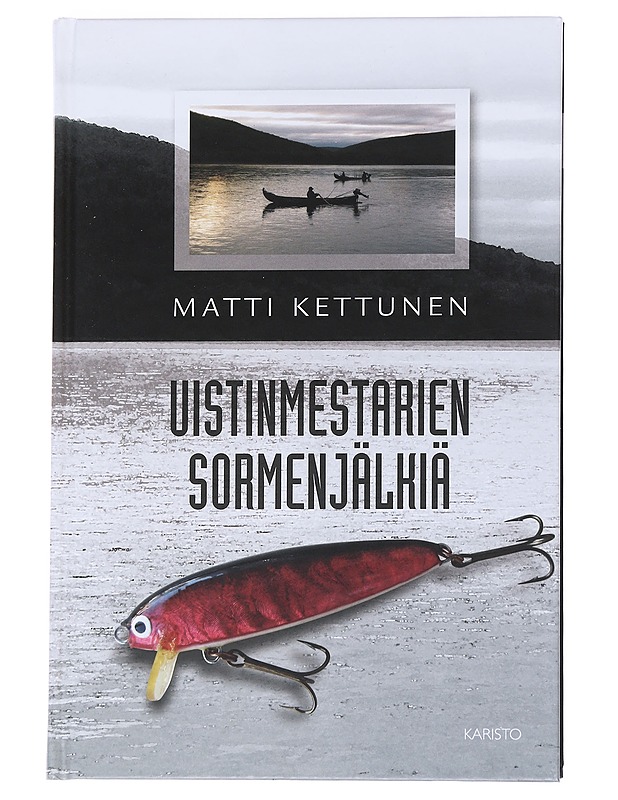 Uistinmestarien sormenjälkiä - Matti Kettunen - Elämäkerrat ja muistelmat - 10105553413 - 0
