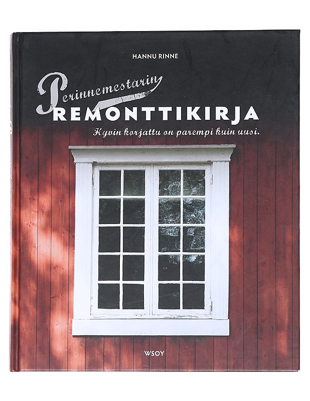 Perinnemestarin remonttikirja - Hannu Rinne - Puutarha- ja remontointikirjat - 10105553422 - 0