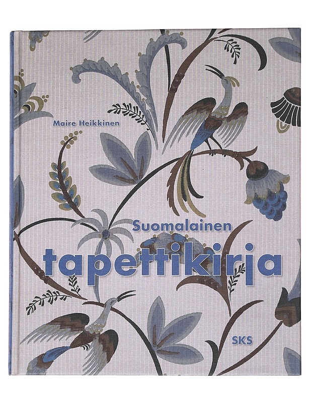 Suomalainen tapettikirja - Maire Heikkinen - Historiakirjat - 10105553425 - 0