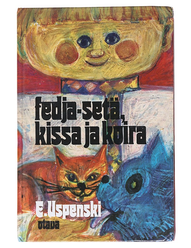 Fedja-setä, kissa ja koira - Uspenski, E. - Lastenkirjat - 10105553441 - 0