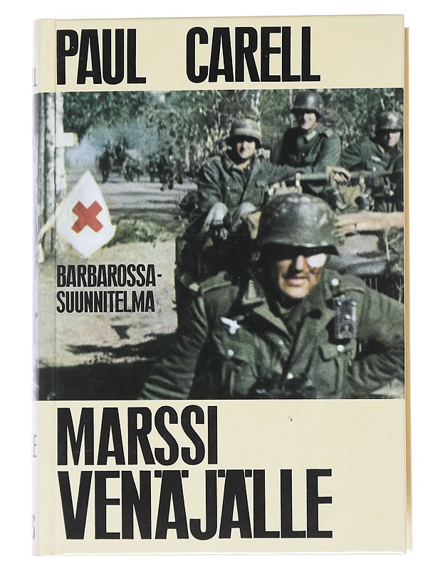 Marssi Venäjälle / Barbarossa-suunnitelma - Paul Carell - Historiakirjat - 10105553447 - 0