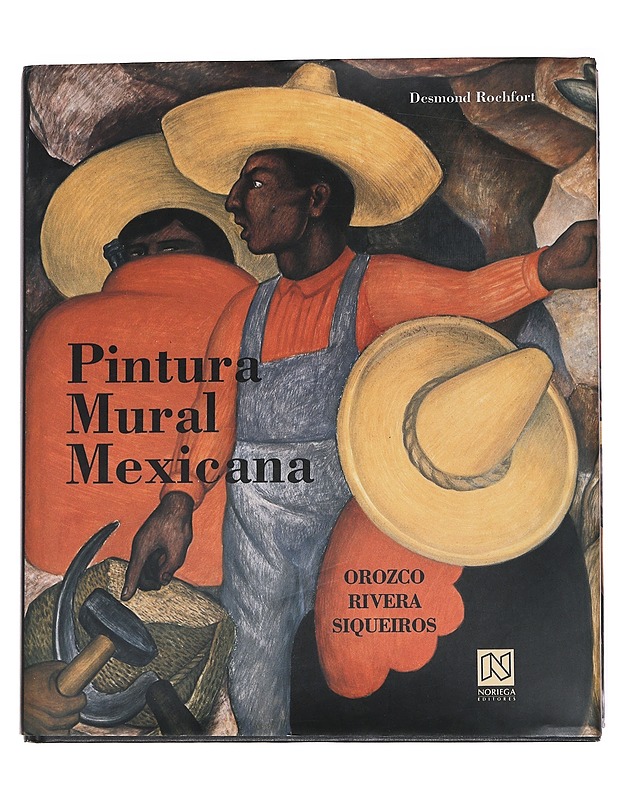 Pintura Mural Mexicana - Rochfort , Desmond  - Tietokirjat - 10105553448 - 0