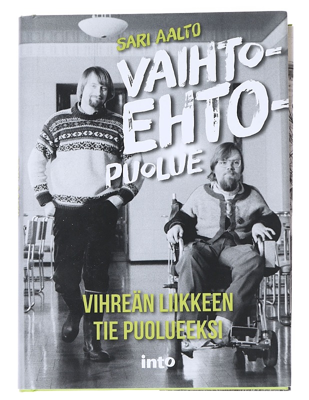 Vaihtoehtopuolue / vihreän liikkeen tie puolueeksi - Sari Aalto - Historiakirjat - 10105553449 - 0
