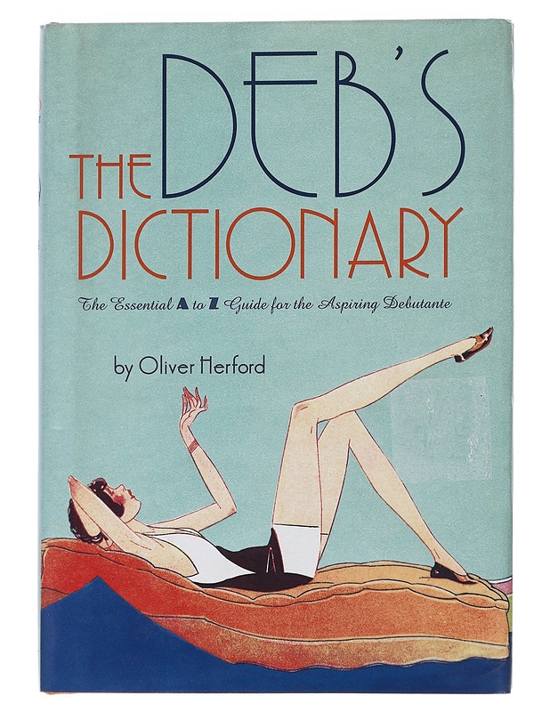 The Debs Dictionary -Herford, Oliver - Kaunokirjallisuus - 10105553451 - 0