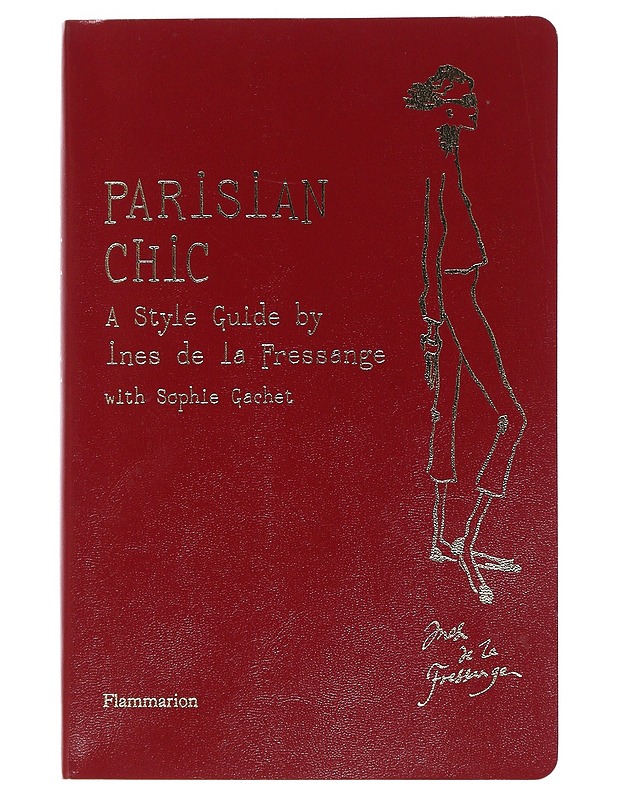Parisian chic : a style guide - La Fressange, Ines de - Harrastekirjat - 10105553494 - 0