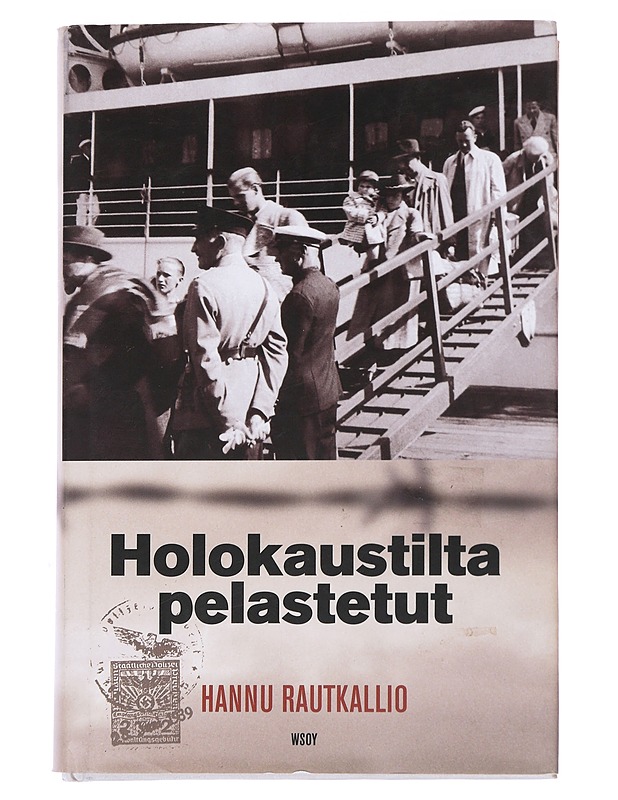 Holokaustilta pelastetut - Hannu Rautkallio - Historiakirjat - 10105553496 - 0