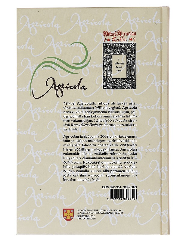 Jumalan aijnoan olcohon kijtos / rukouksia Agricolan Rukouskirjasta - Agricola, Mikael - Kaunokirjallisuus - 10105553522 - 1