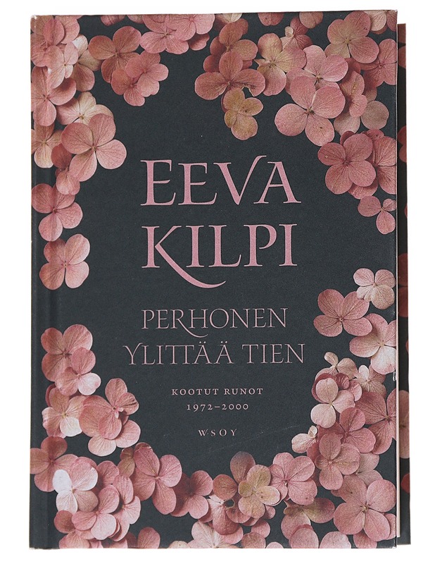 Perhonen ylittää tien / kootut runot 1972-2000 - Eeva Kilpi - Runot ja näytelmät - 10105553554 - 0