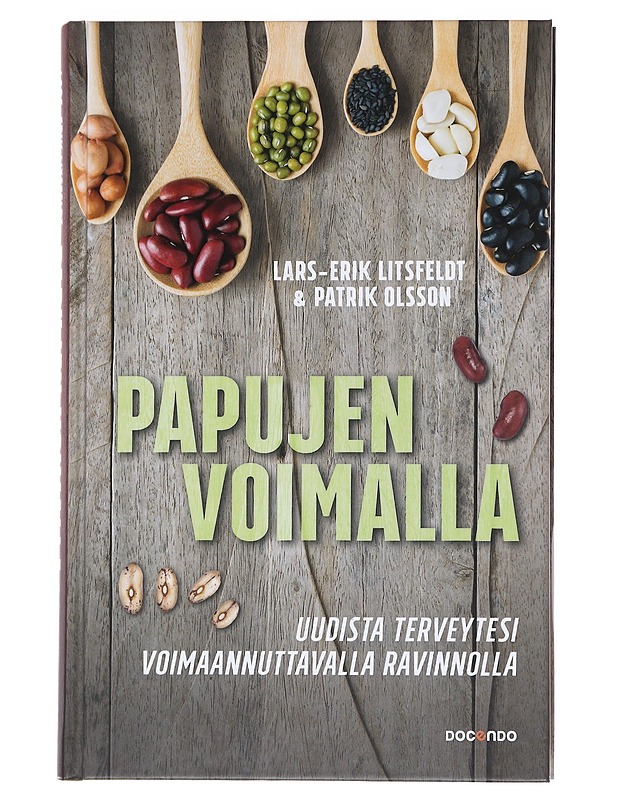 Papujen voimalla : uudista terveytesi voimaannuttavalla ravinnolla - Litsfeldt, Lars-Erik - Tietokirjat ja oppaat - 10105553589 - 0