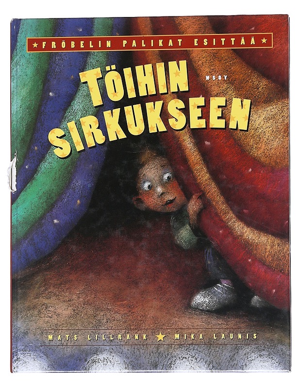 Töihin sirkukseen / Fröbelin palikat esittää - Lillrank, Mats - Lastenkirjat - 10105553610 - 0
