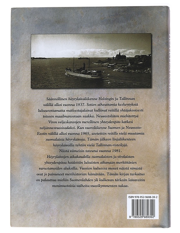 Höyrylaivalla Tallinnaan: matkustajahöyrylaivaliikenne Suomenlahden yli vuodesta 1837 alkaen - Raudsepp, Peter - Historiakirjat - 10105553633 - 1