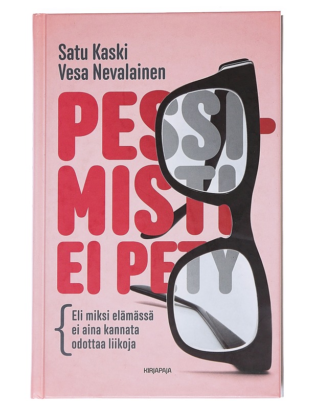 Pessimisti ei pety, eli, Miksi elämässä ei aina kannata odottaa liikoja - Kaski, Satu - Tietokirjat ja oppaat - 10105553637 - 0