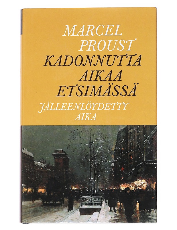 Kadonnutta aikaa etsimässä 10: Jälleenlöydetty aika - Proust, Marcel - Romaanit ja novellit - 10105553672 - 0