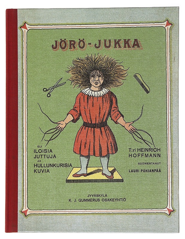 Jörö-Jukka, eli iloisia juttuja ja hullunkurisia kuvia - Hoffmann, Heinrich - Lastenkirjat - 10105553684 - 0
