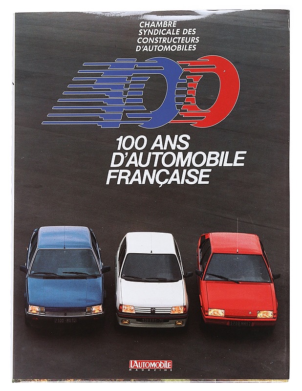 100 Ans D'automobile Francaise -Bellu, Serge & Fondin, Jean & Moity Christian - Harrastekirjat - 10105553681 - 0