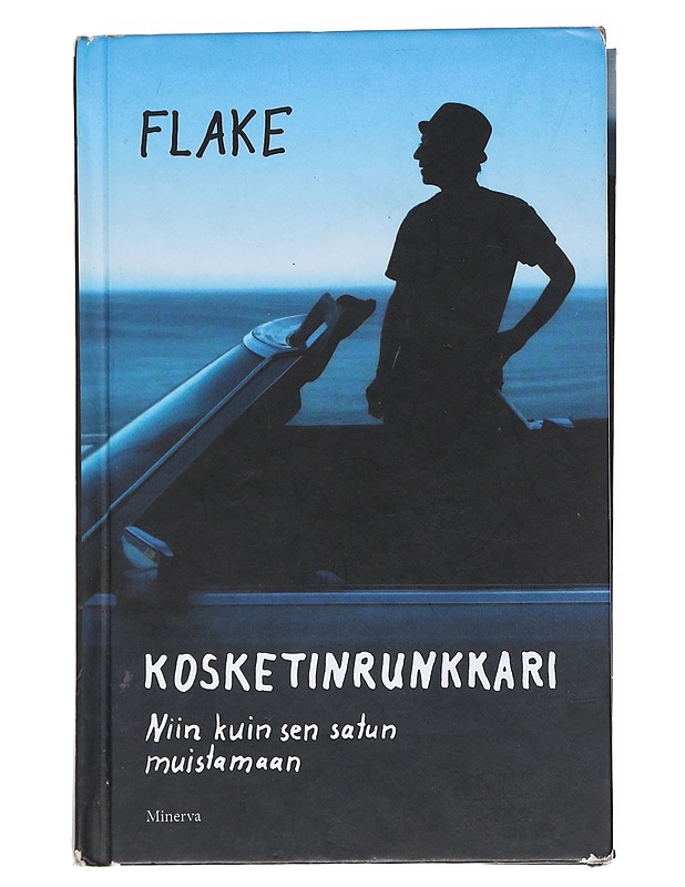 Kosketinrunkkari: Niin kuin sen satun muistamaan - Flake - Elämäkerrat ja muistelmat - 10105553711 - 0